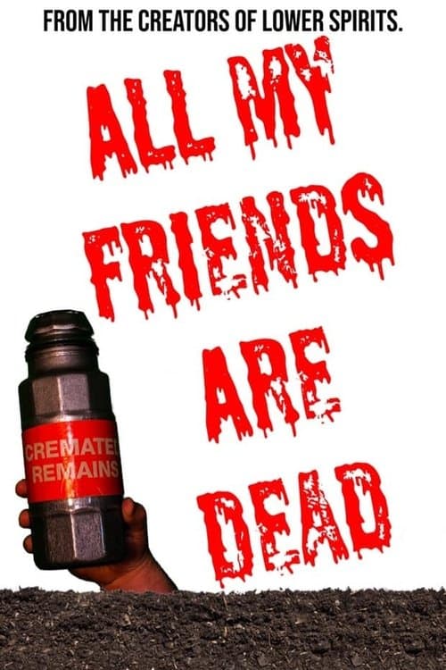 Poster for All My Friends Are Dead