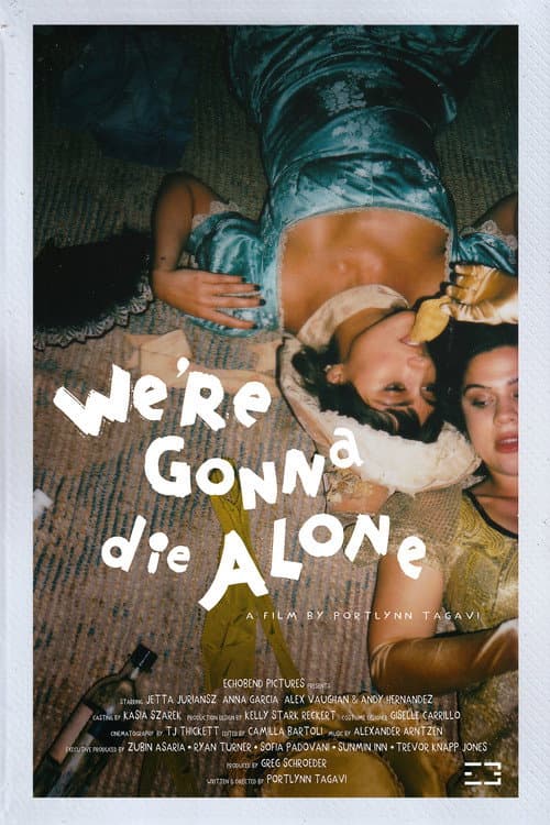 Poster for We're Gonna Die Alone