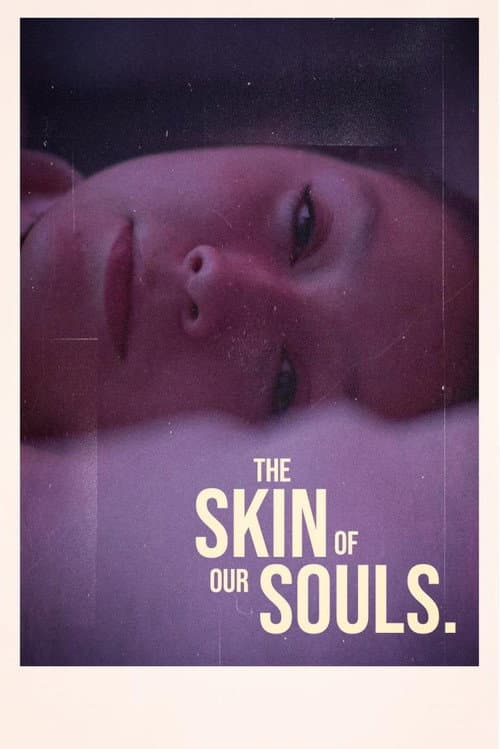 Poster for the skin of our souls.