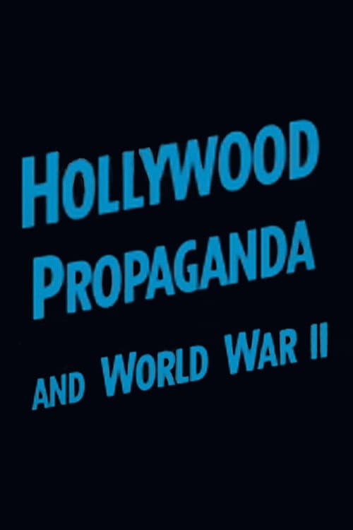 Poster for Hollywood Propaganda and World War II