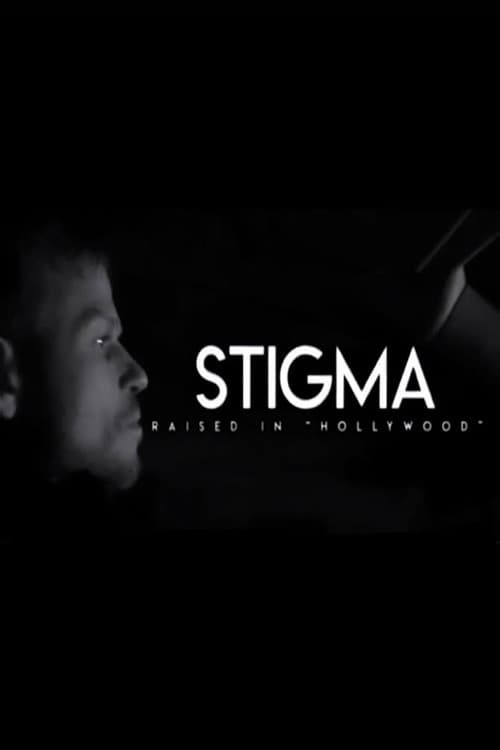 Poster for Stigma: Raised in Hollywood