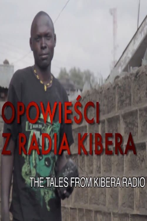 Постер до фільму «The Tales from Kibera Radio»