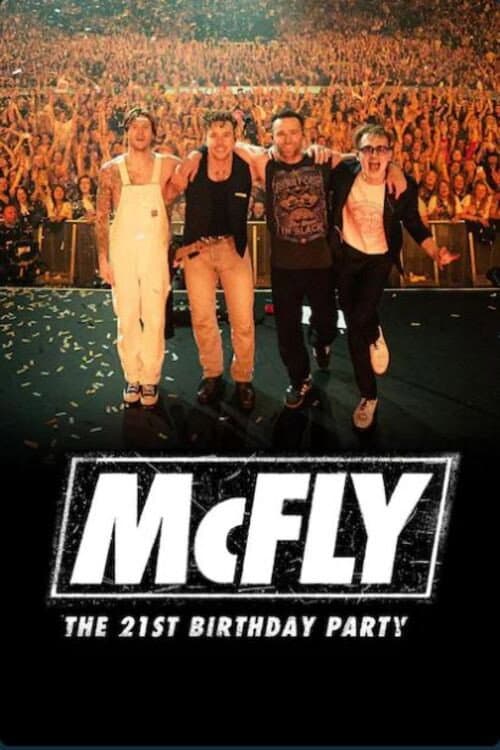 Poster for McFly The 21st Birthday Party