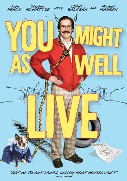 Poster for You Might As Well Live
