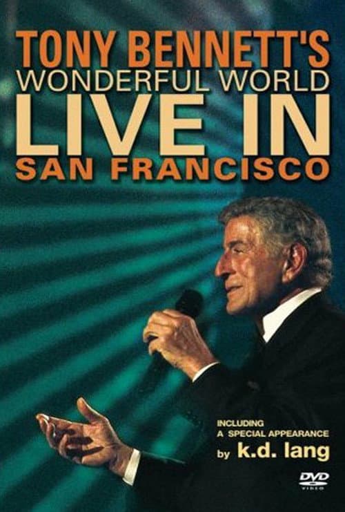 Постер до фільму «Tony Bennett - Wonderful World: Live In San Francisco»