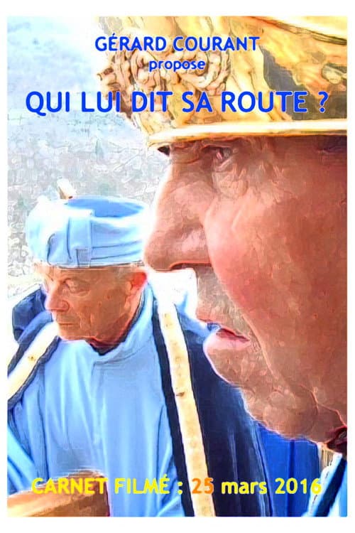 Poster for Qui lui dit sa route ?