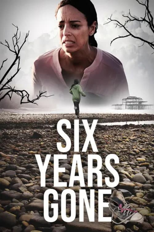 Poster for Six Years Gone