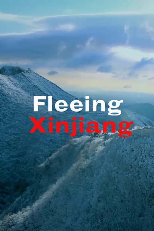 Poster for Fleeing Xinjiang