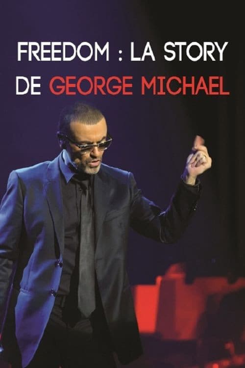 Poster for Freedom : La Story de George Michael