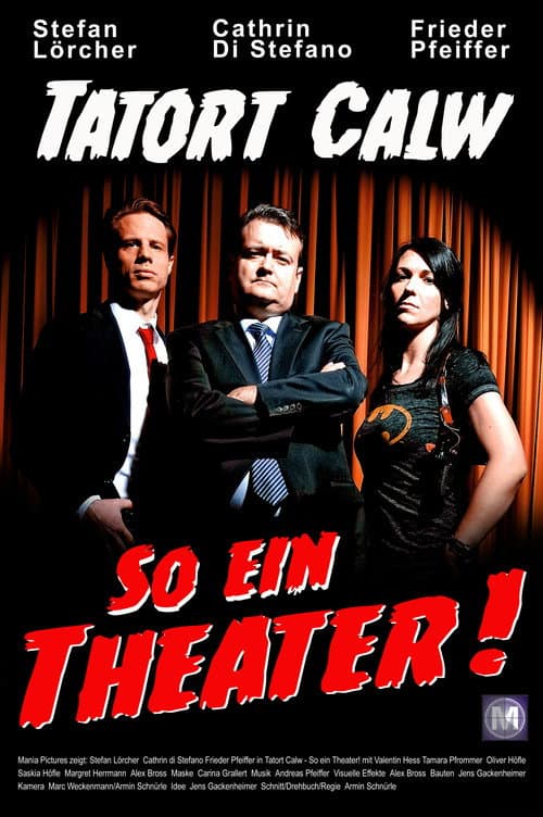 Poster for Tatort Calw - So ein Theater!