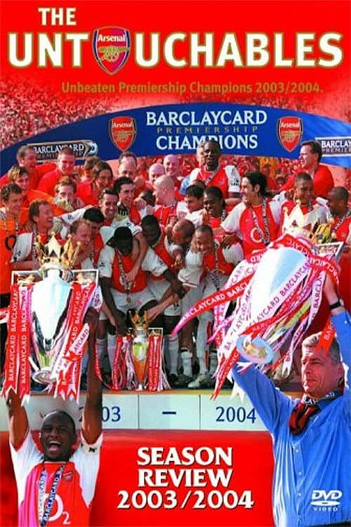 Poster for Arsenal Season Review 2003/2004: The Untouchables