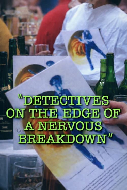 Poster for Detectives on the Edge of a Nervous Breakdown
