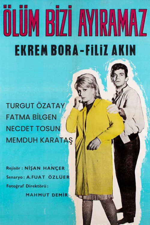 Poster for Ölüm Bizi Ayıramaz
