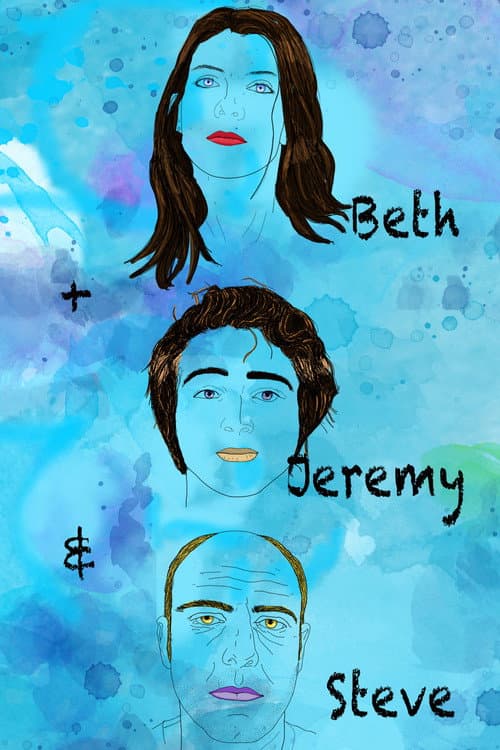 Poster for Beth + Jeremy and Steve