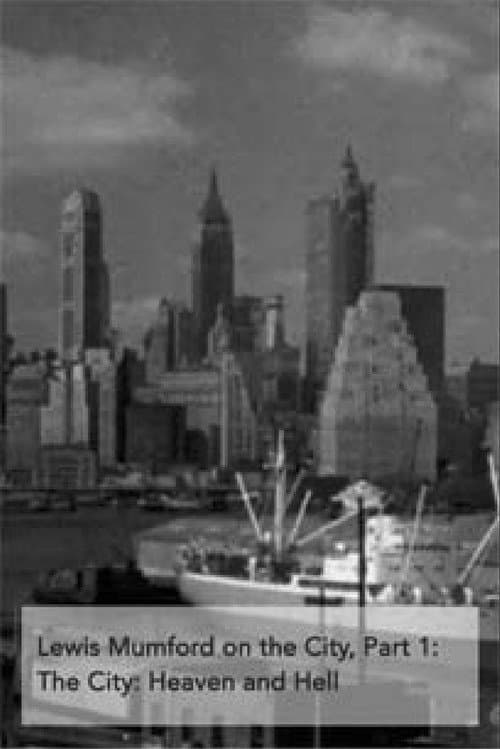 Poster for Lewis Mumford on the City, Part 1: The City - Heaven and Hell