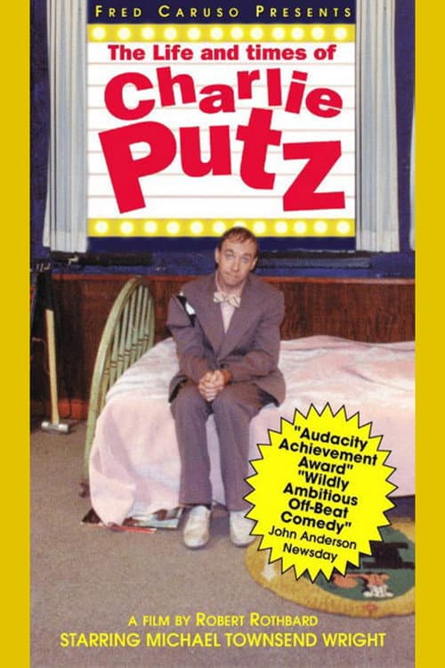 Poster for The Life and Times of Charlie Putz
