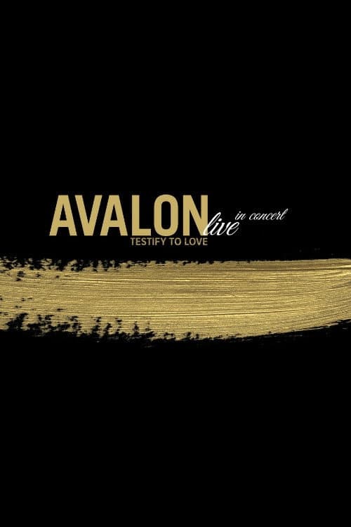 Poster for Avalon: Live in Concert - Testify to Love