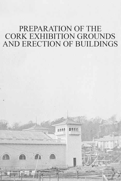 Poster for Preparation of the Cork Exhibition Grounds and Erection of Buildings