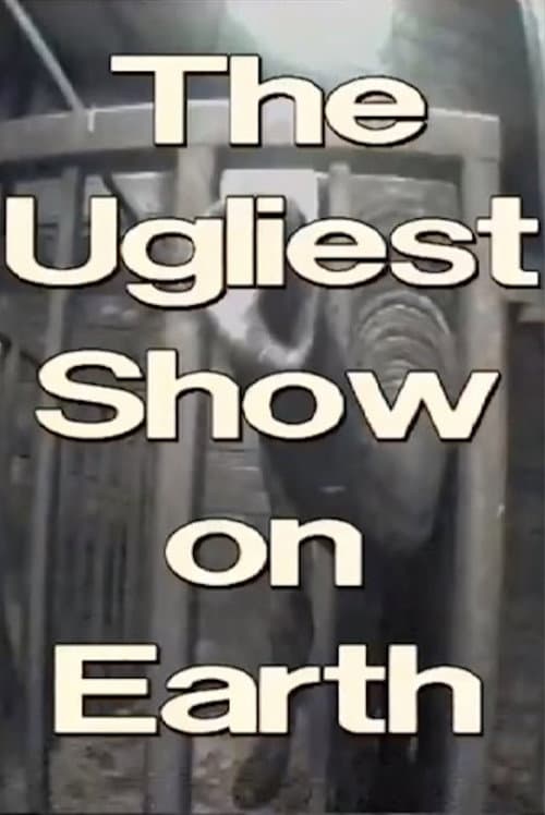 Poster for The Ugliest Show on Earth