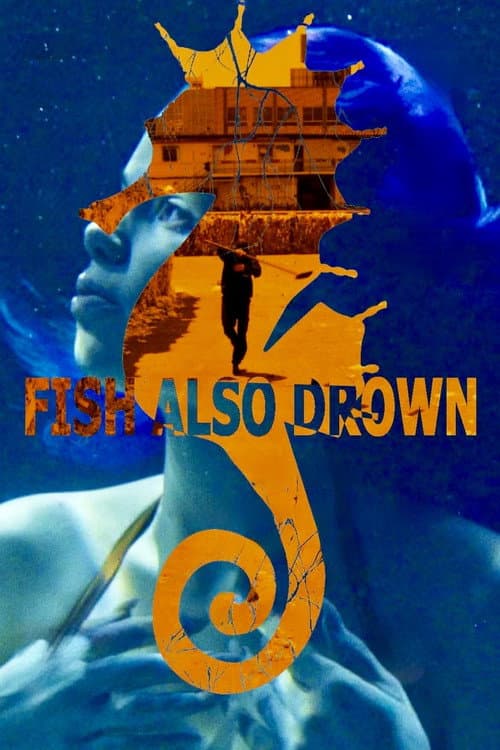 Poster for Fish Also Drown