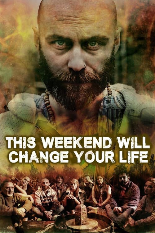 Poster for This Weekend Will Change Your Life