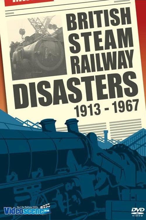 Poster for British Steam Railway Disasters 1913-1967