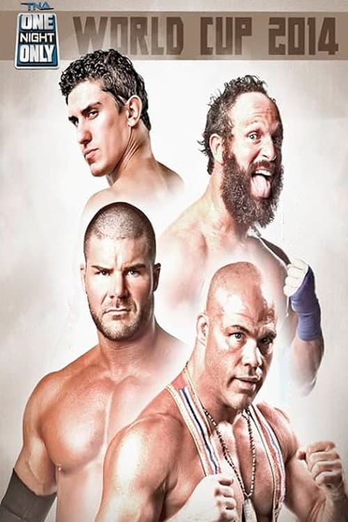 Poster for TNA One Night Only: World Cup of Wrestling 2