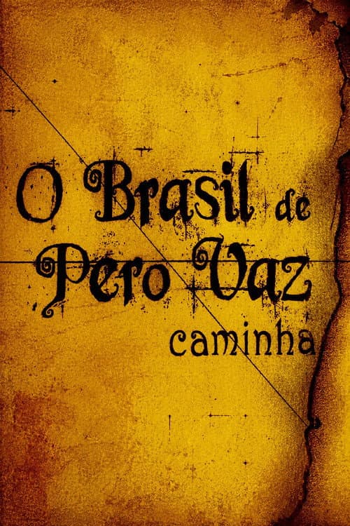 Постер до фільму «O Brasil de Pero Vaz de Caminha»