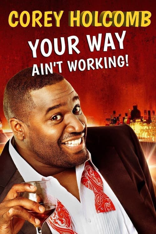 Poster for Corey Holcomb: Your Way Ain't Working