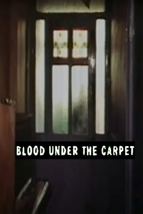 Poster for Blood Under the Carpet
