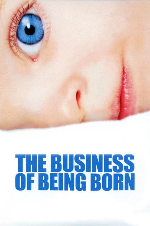 Постер до фільму «The Business of Being Born»