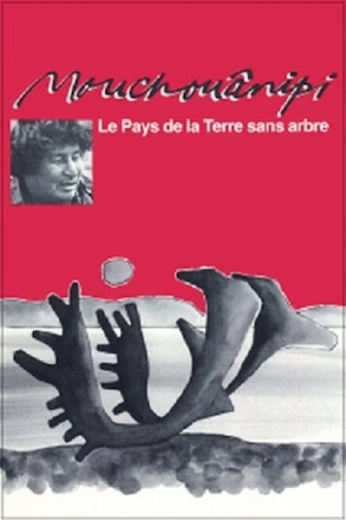 Poster for The Land without Trees or The Mouchouânipi