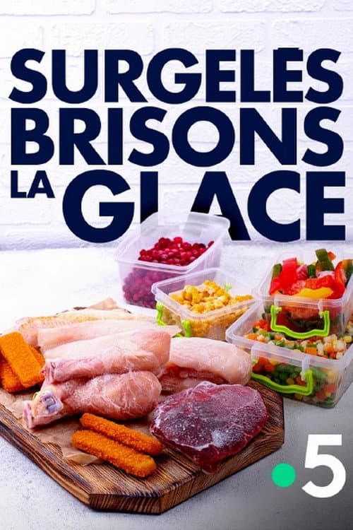 Poster for Surgelés, brisons la glace
