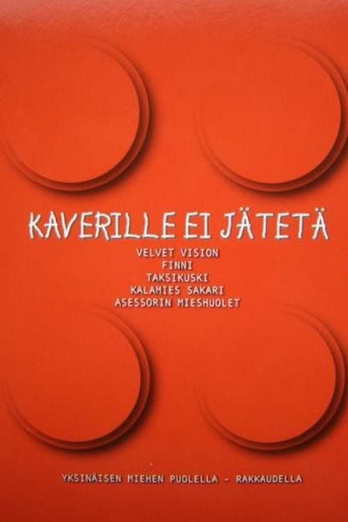 Poster for Kaverille ei jätetä