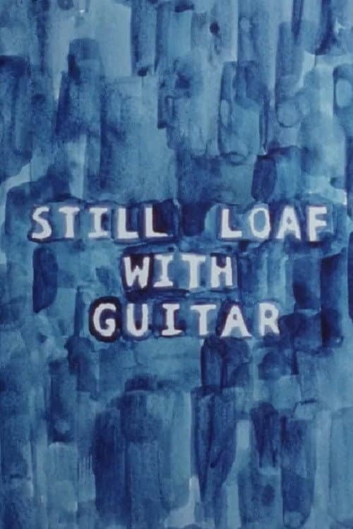 Poster for Still Loaf with Guitar