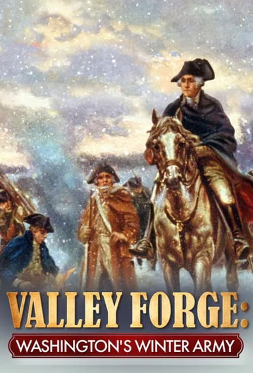Poster for Valley Forge: Washingtons Winter Army