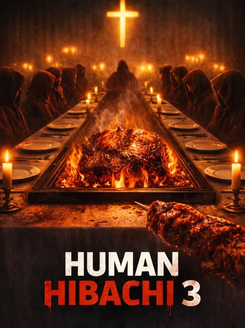 Poster for Human Hibachi 3: The Last Supper