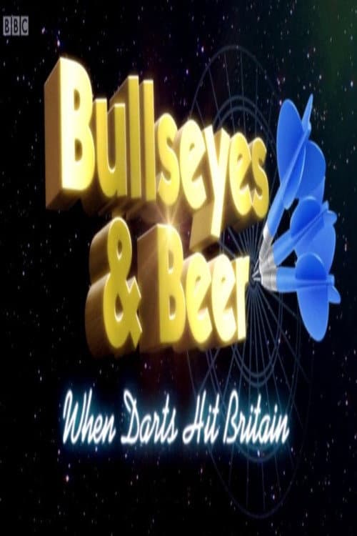 Poster for Bullseyes and Beer: When Darts Hit Britain