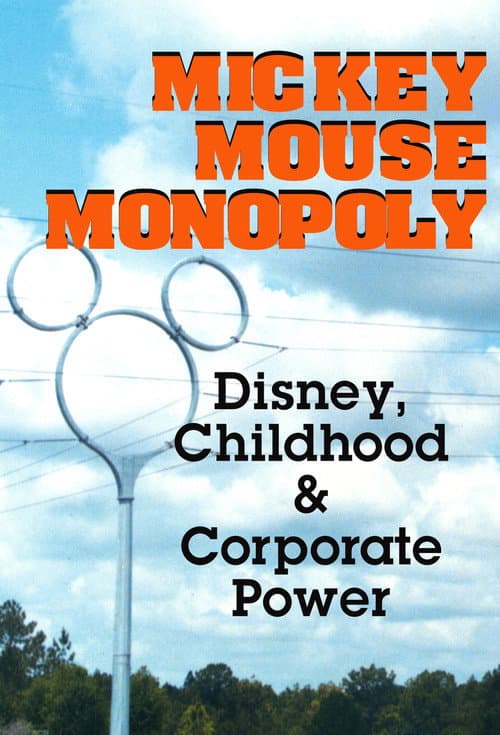 Постер до фільму «Mickey Mouse Monopoly: Disney, Childhood & Corporate Power»
