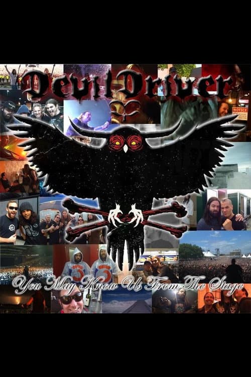 Poster for DevilDriver: You May Know Us From The Stage