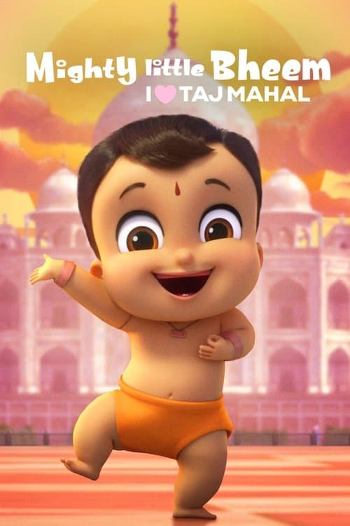 Постер до фільму «Mighty Little Bheem: I Love Taj Mahal»