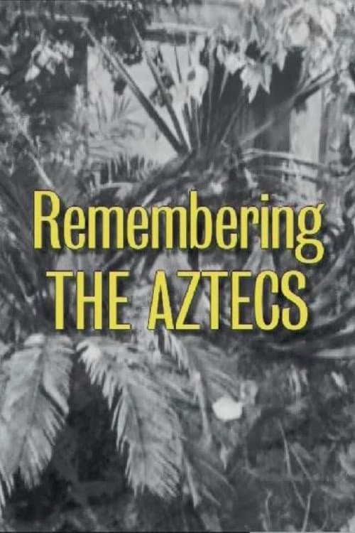 Poster for Remembering 'The Aztecs'
