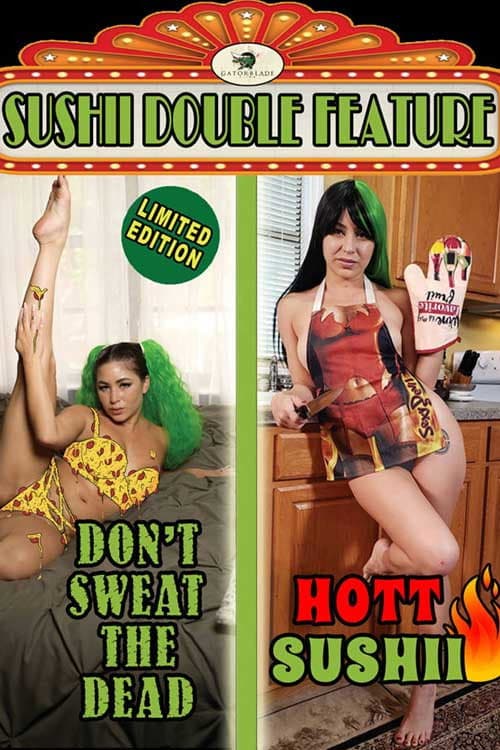 Poster for Don't Sweat the Dead/Hott Sushii Double Feature