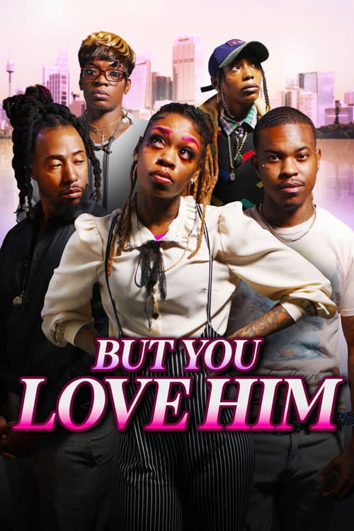 Poster for But You Love Him
