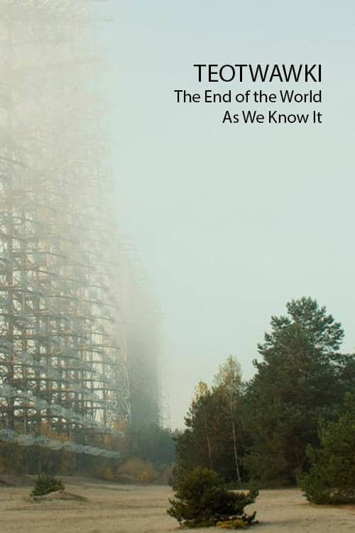 Постер до фільму «TEOTWAWKI - The End of the World As We Know It»