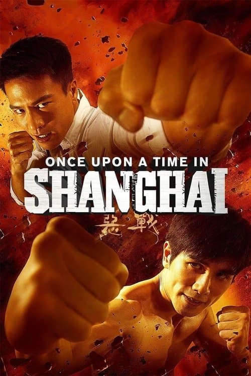 Poster for Once Upon a Time in Shanghai
