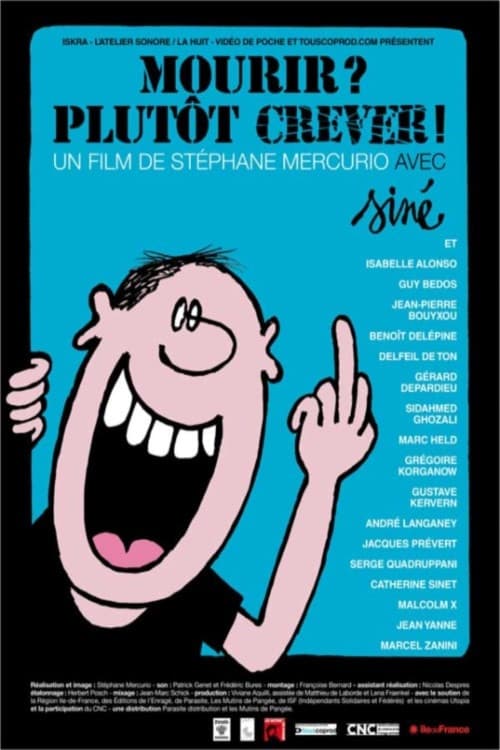 Poster for Mourir ? Plutôt crever !