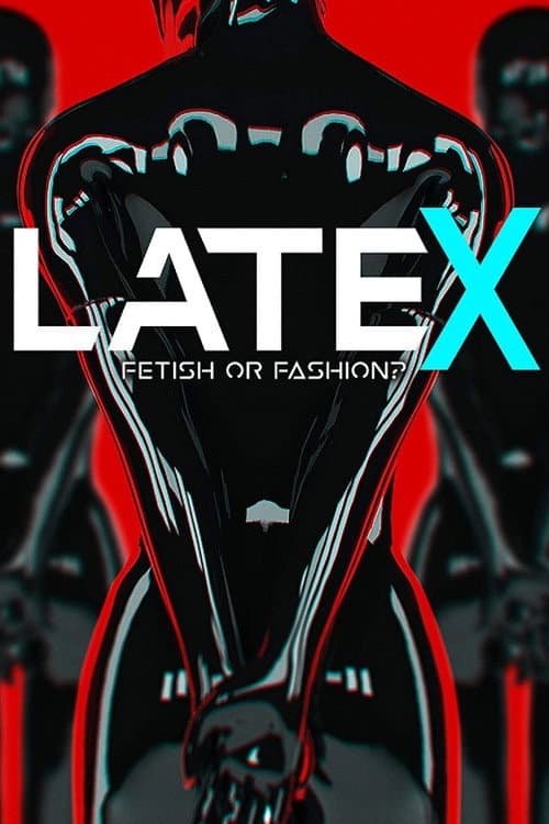 Poster for Latex - Fetish or Fashion?