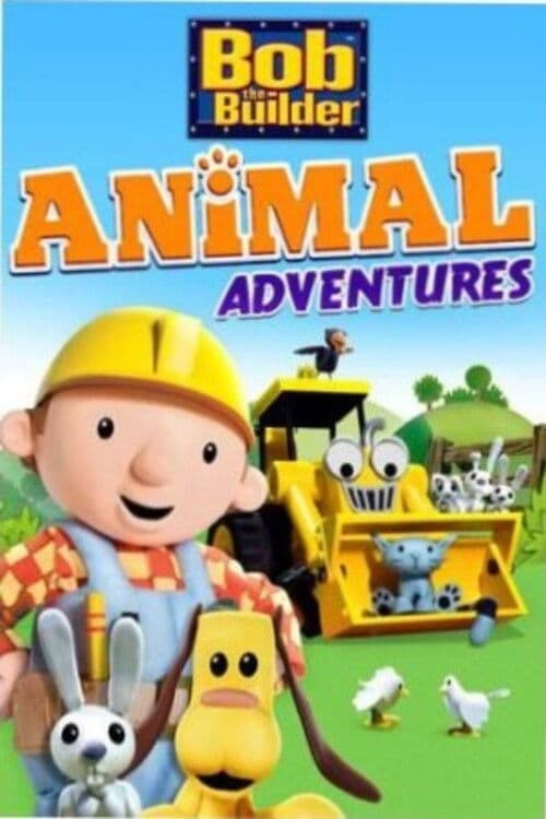 Poster for Bob The Builder Animal Adventures