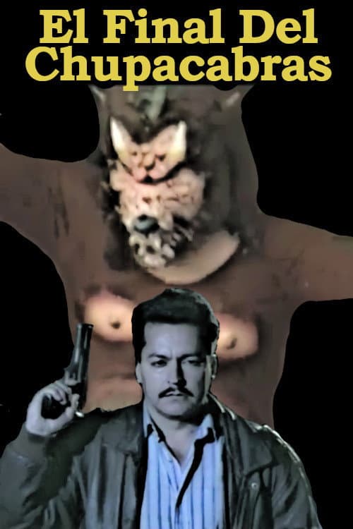 Poster for El Final Del Chupacabras